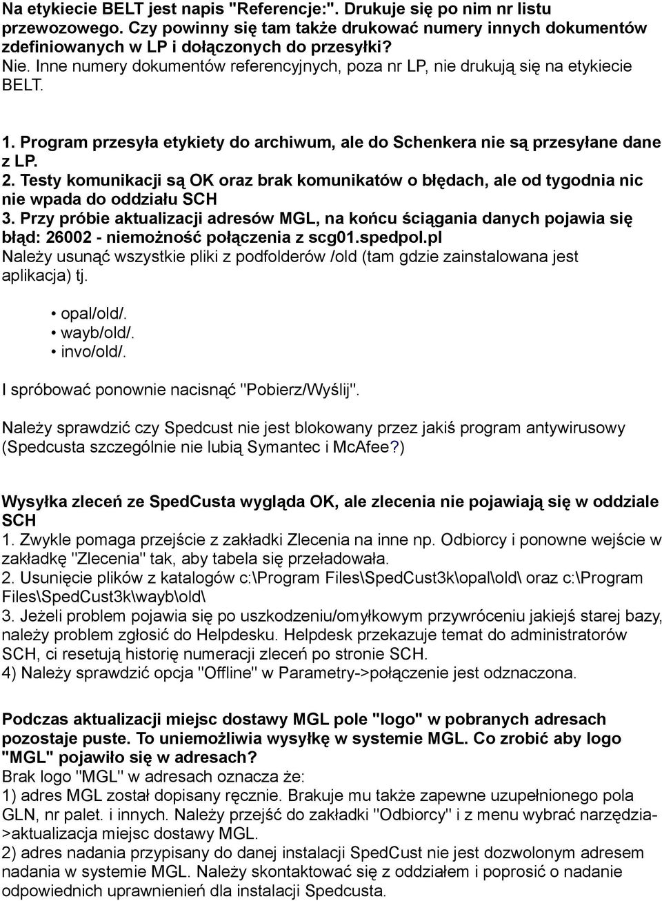 Testy komunikacji są OK oraz brak komunikatów o błędach, ale od tygodnia nic nie wpada do oddziału SCH 3.