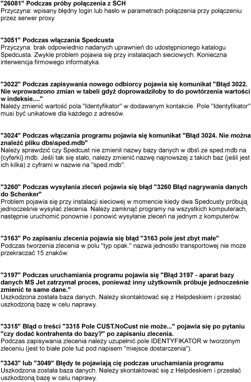 Konieczna interwencja firmowego informatyka. "3022" Podczas zapisywania nowego odbiorcy pojawia się komunikat "Błąd 3022.