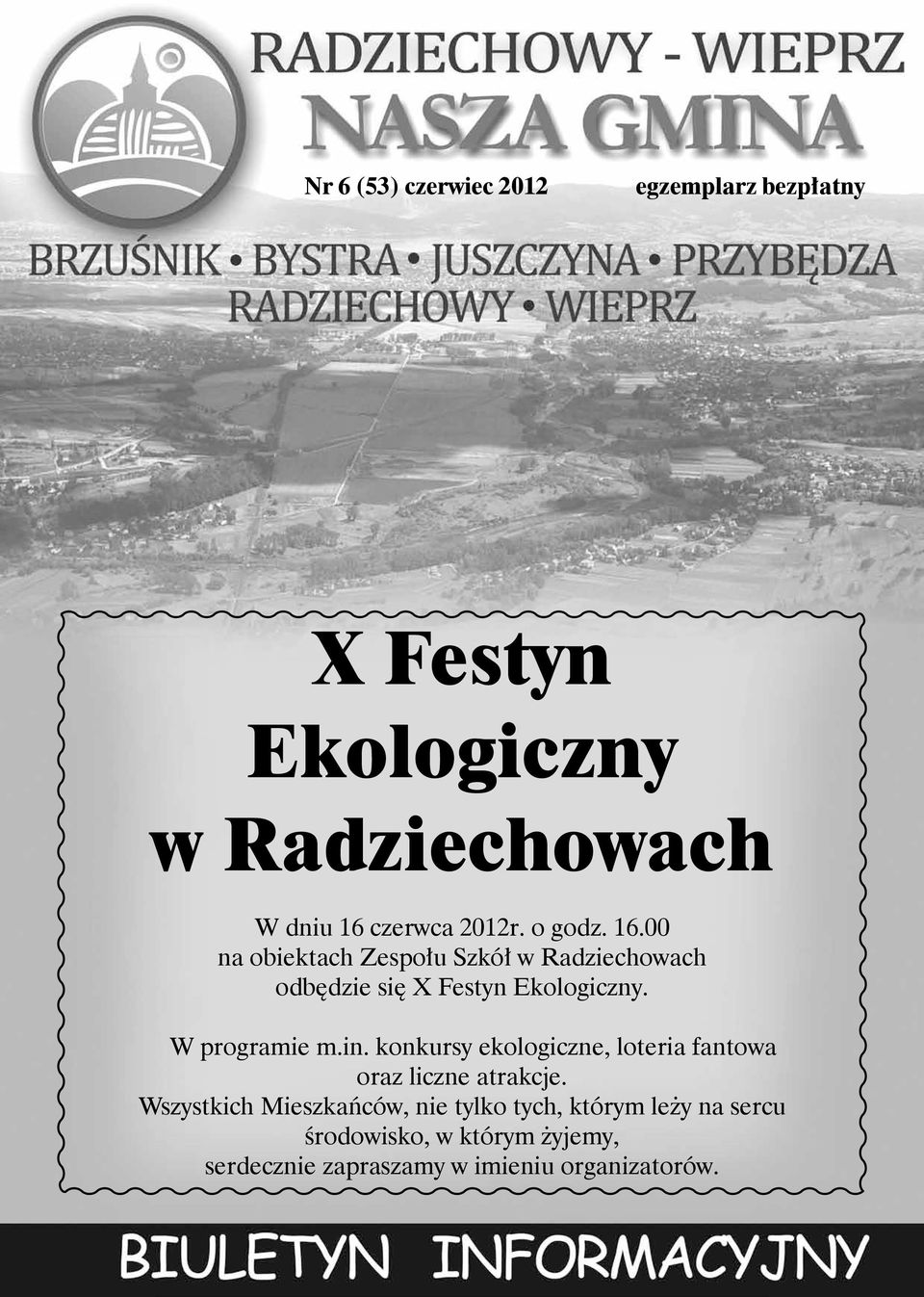 W programie m.in. konkursy ekologiczne, loteria fantowa oraz liczne atrakcje.