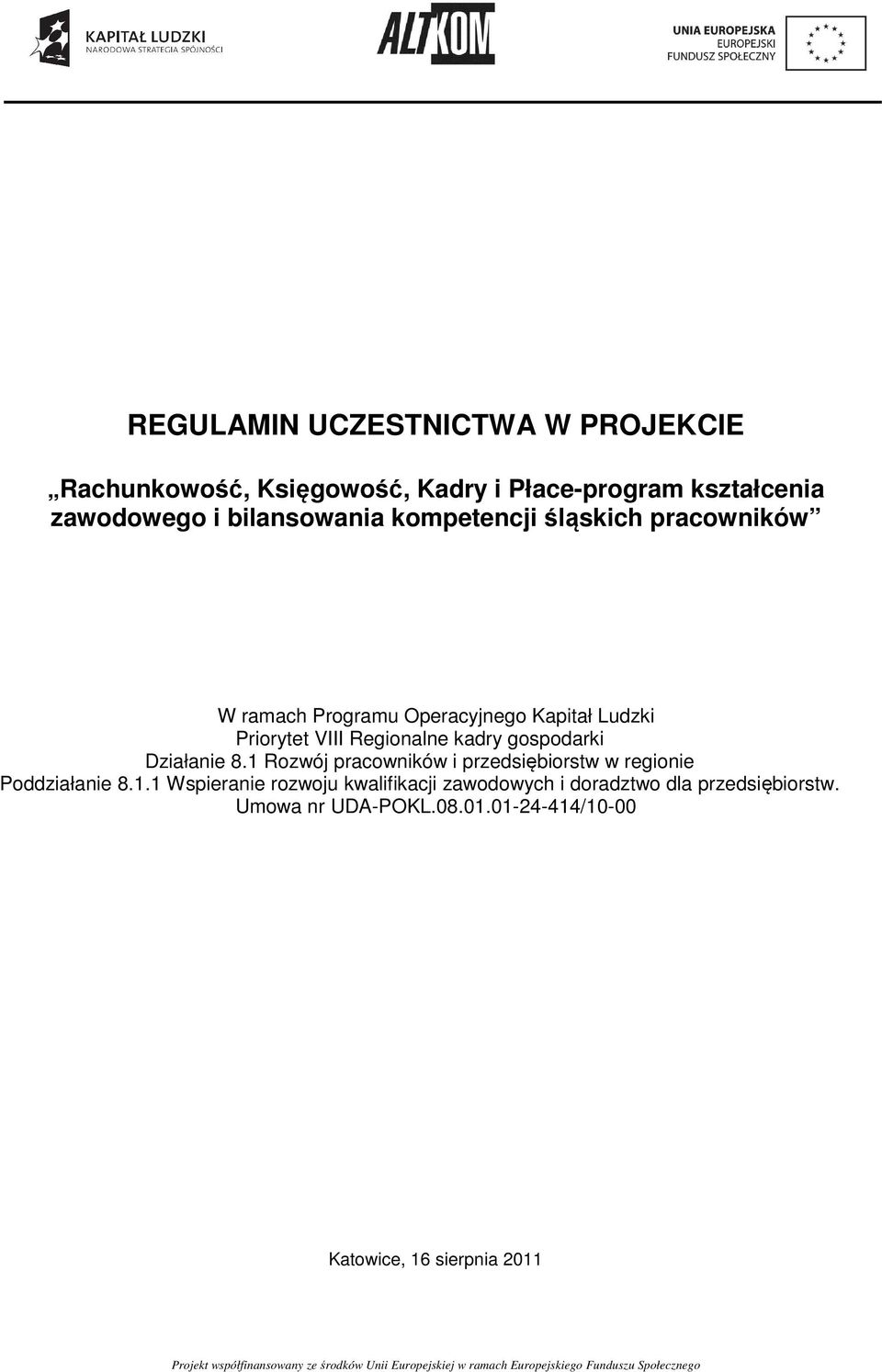 Regionalne kadry gospodarki Działanie 8.1 