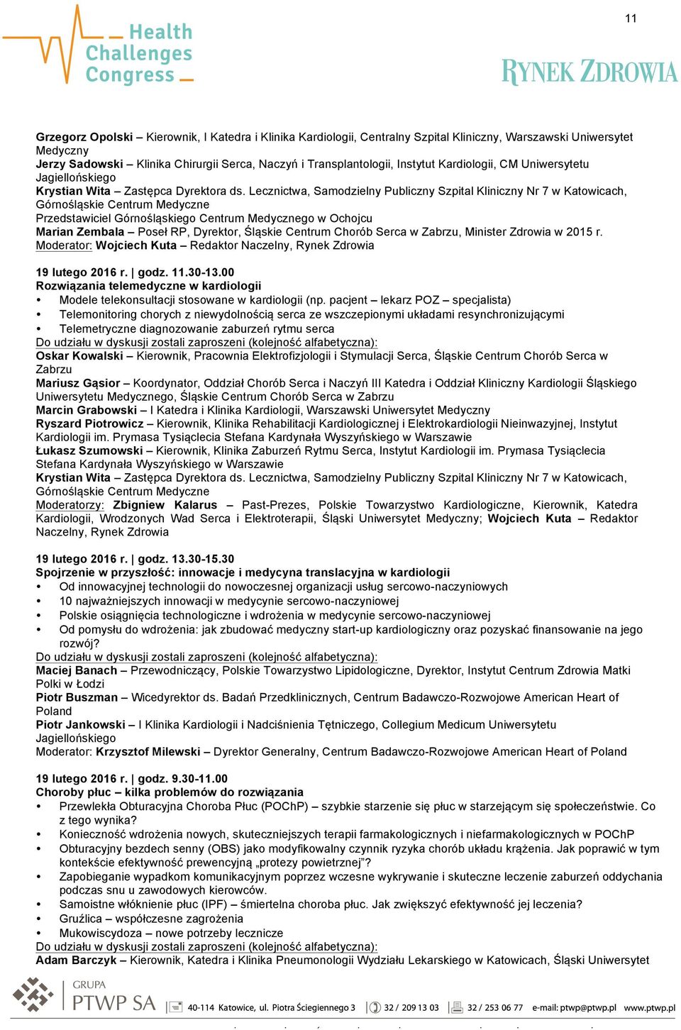 Lecznictwa, Samodzielny Publiczny Szpital Kliniczny Nr 7 w Katowicach, Górnośląskie Centrum Medyczne Przedstawiciel Górnośląskiego Centrum Medycznego w Ochojcu Marian Zembala Poseł RP, Dyrektor,