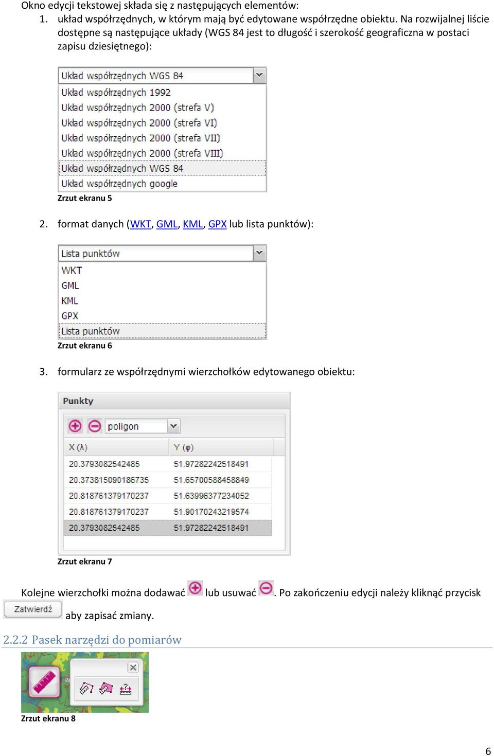2. format danych (WKT, GML, KML, GPX lub lista punktów): Zrzut ekranu 6 3.
