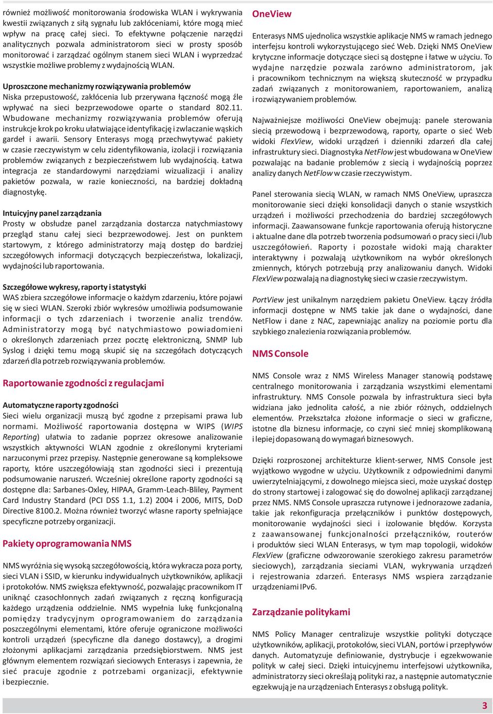 WLAN. Uproszczone mechanizmy rozwi¹zywania problemów Niska przepustowoœæ, zak³ócenia lub przerywana ³¹cznoœæ mog¹ Ÿle wp³ywaæ na sieci bezprzewodowe oparte o standard 802.11.