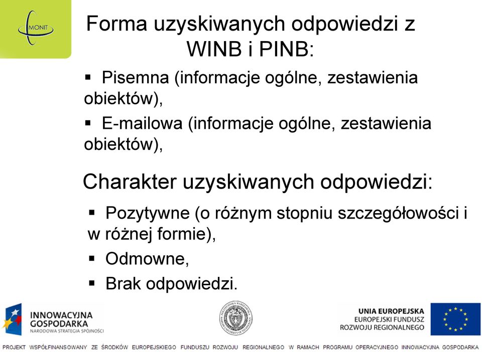 zestawienia obiektów), Charakter uzyskiwanych odpowiedzi: Pozytywne