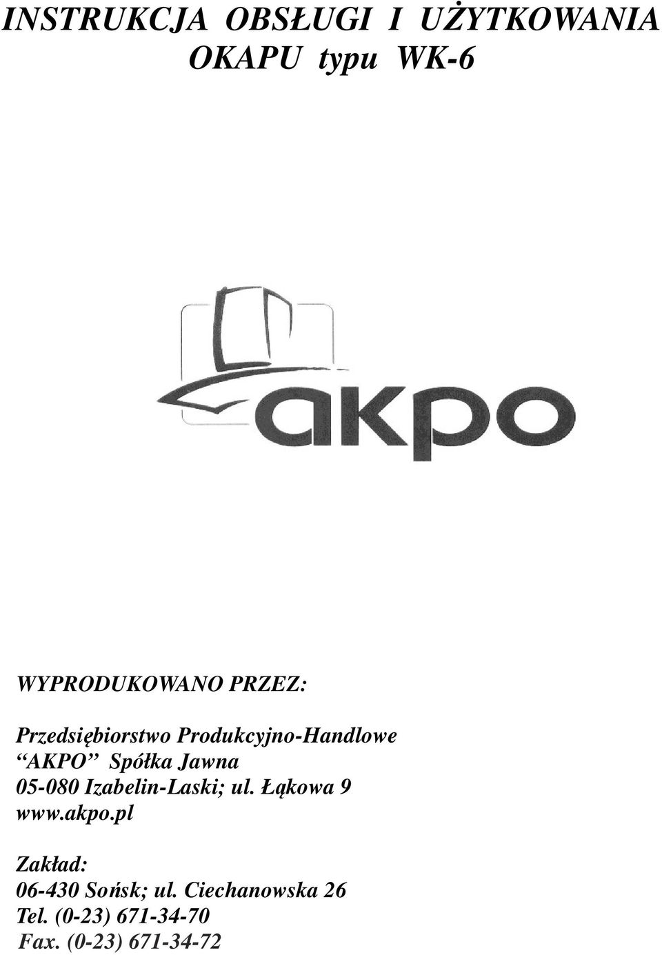 05-080 Izabelin-Laski; ul. Łąkowa 9 www.akpo.