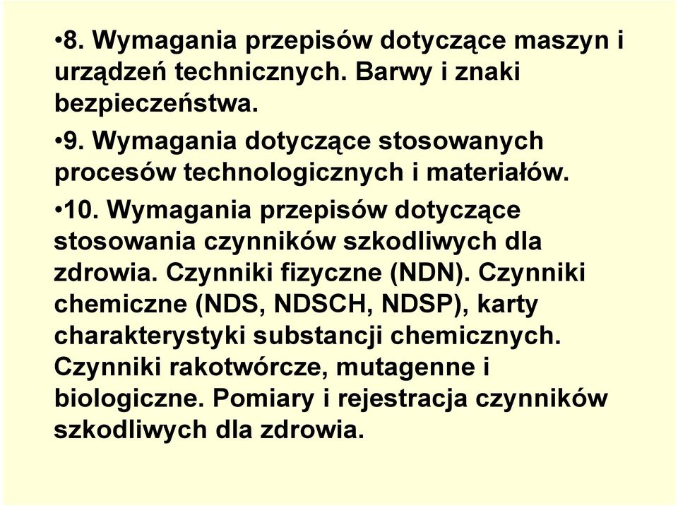 Wymagania przepisów dotyczące stosowania czynników szkodliwych dla zdrowia. Czynniki fizyczne (NDN).