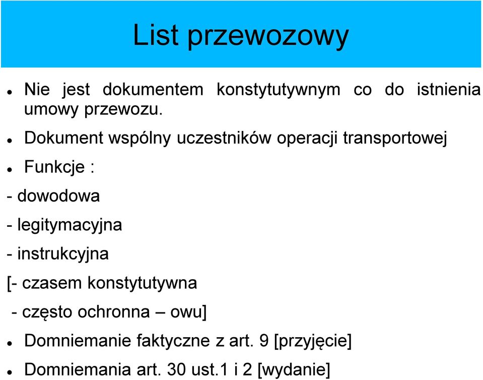 Dokument wspólny uczestników operacji transportowej Funkcje : - dowodowa -