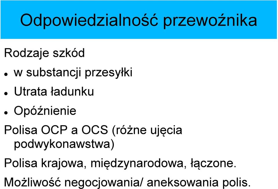 (różne ujęcia podwykonawstwa) Polisa krajowa,