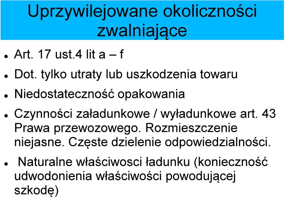 / wyładunkowe art. 43 Prawa przewozowego. Rozmieszczenie niejasne.