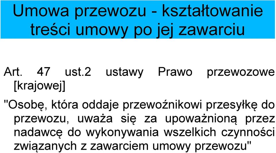 2 ustawy Prawo przewozowe [krajowej] "Osobę, która oddaje