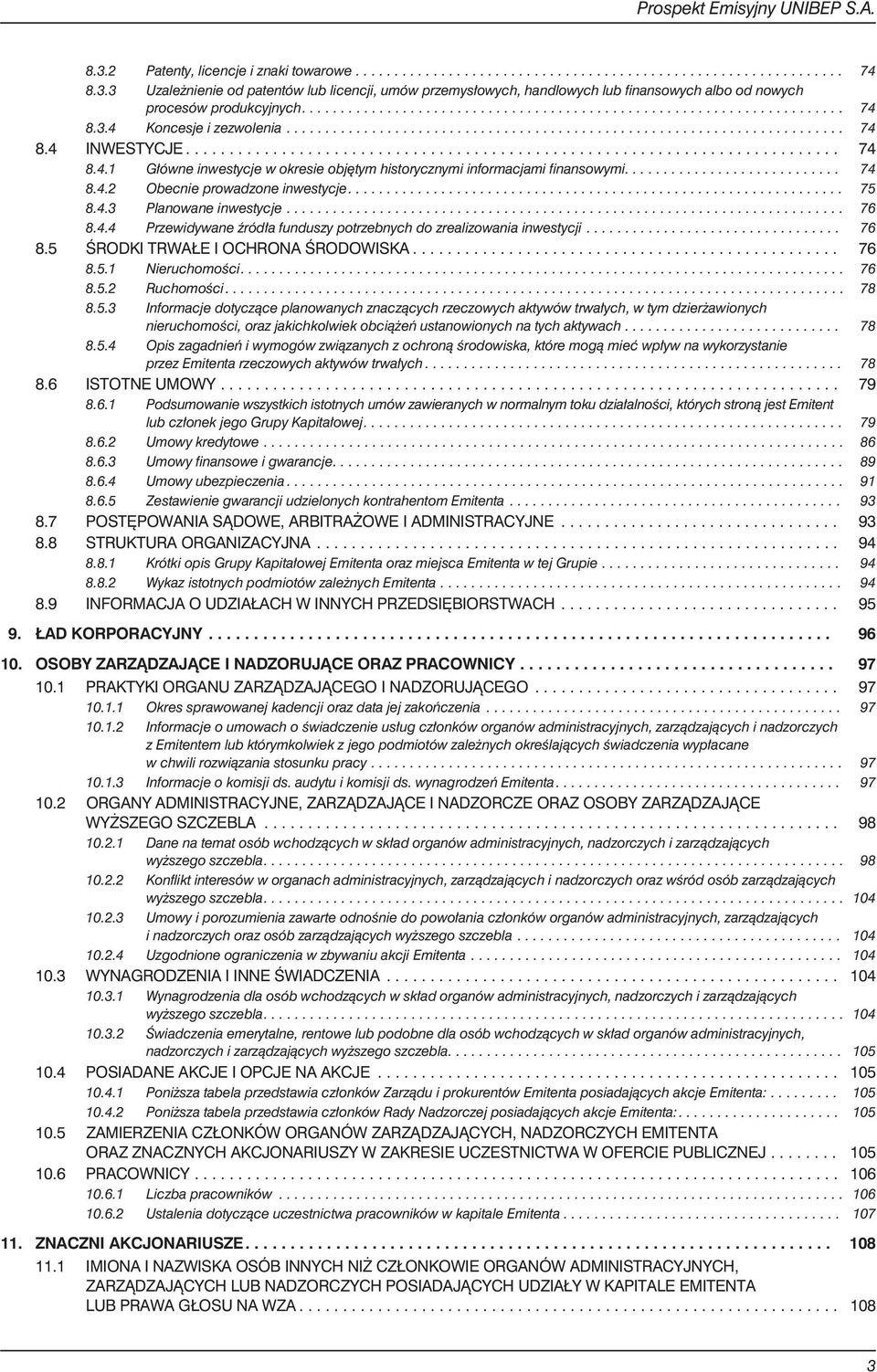 .. 76 8.5 ŒRODKITRWA EIOCHRONAŒRODOWISKA... 76 8.5.1 Nieruchomoœci... 76 8.5.2 Ruchomoœci... 78 8.5.3 Informacje dotycz¹ce planowanych znacz¹cych rzeczowych aktywów trwa³ych, w tym dzier awionych nieruchomoœci,orazjakichkolwiekobci¹ eñustanowionychnatychaktywach.