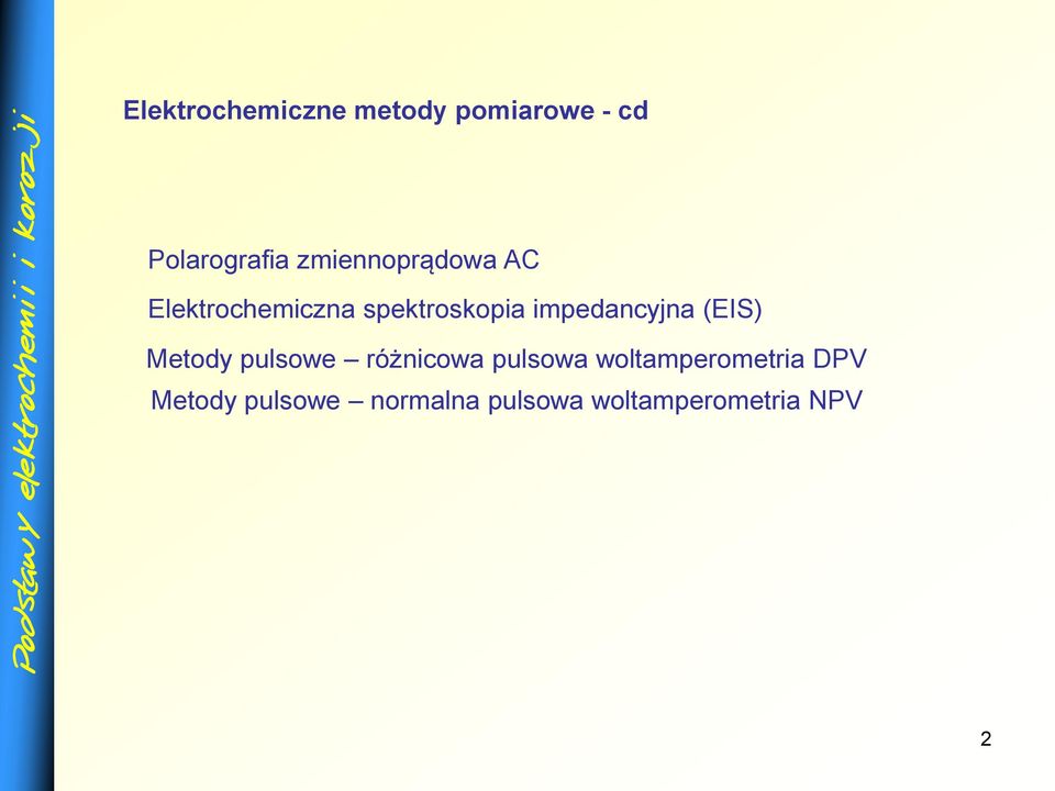 impedancyjna (EIS) Metody pulsowe różnicowa pulsowa