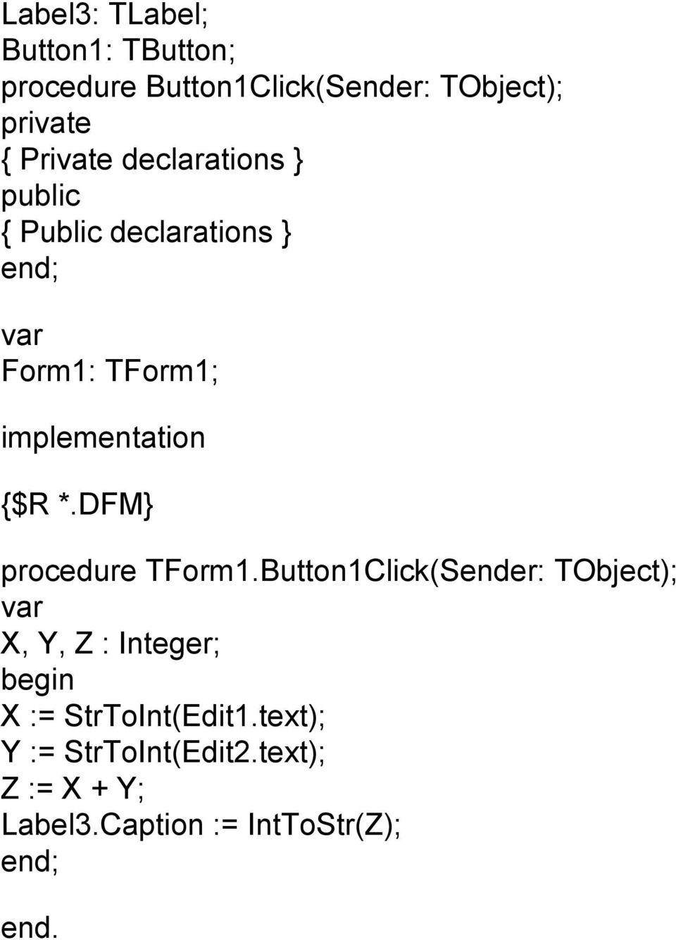 {$R *.DFM} procedure TForm1.