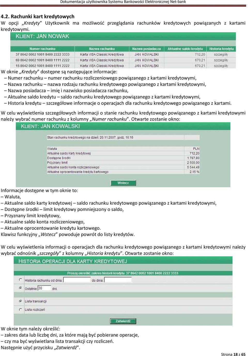 kartami kredytowymi, Nazwa posiadacza imię i nazwisko posiadacza rachunku, Aktualne saldo kredytu saldo rachunku kredytowego powiązanego z kartami kredytowymi, Historia kredytu szczegółowe informacje