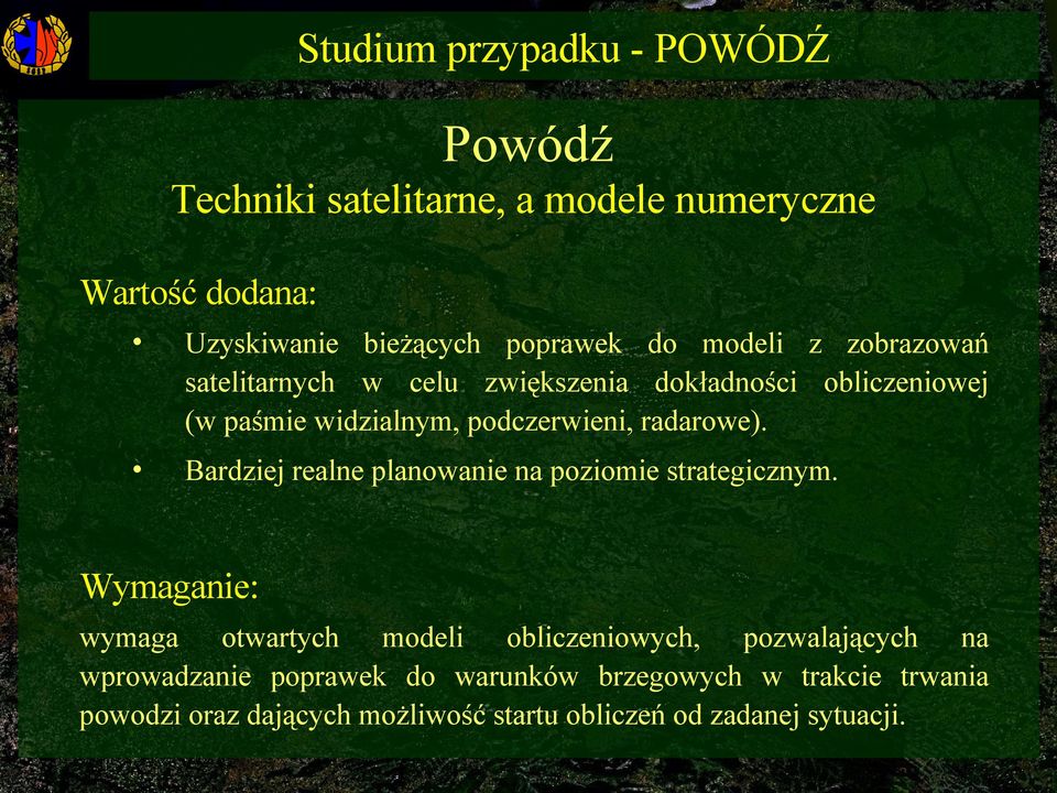 Bardziej realne planowanie na poziomie strategicznym.