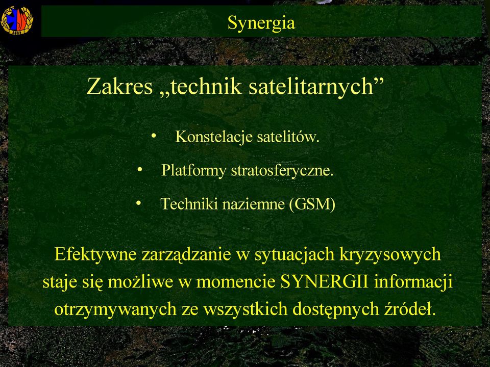 Techniki naziemne (GSM) Efektywne zarządzanie w sytuacjach