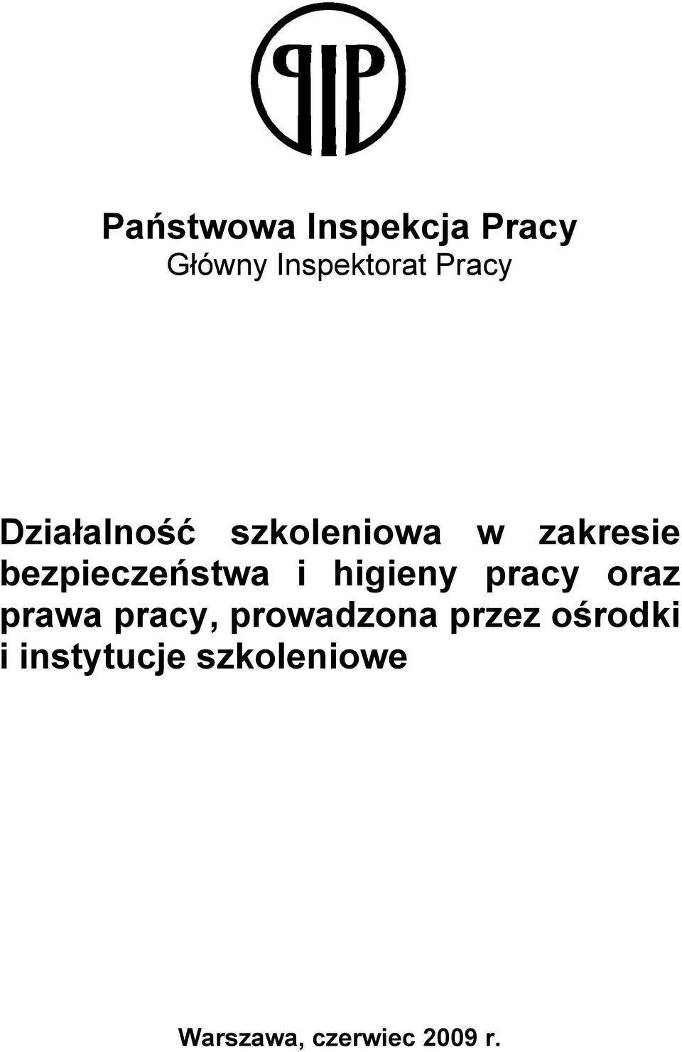 higieny pracy oraz prawa pracy, prowadzona przez