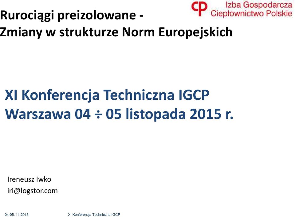 Konferencja Techniczna IGCP Warszawa