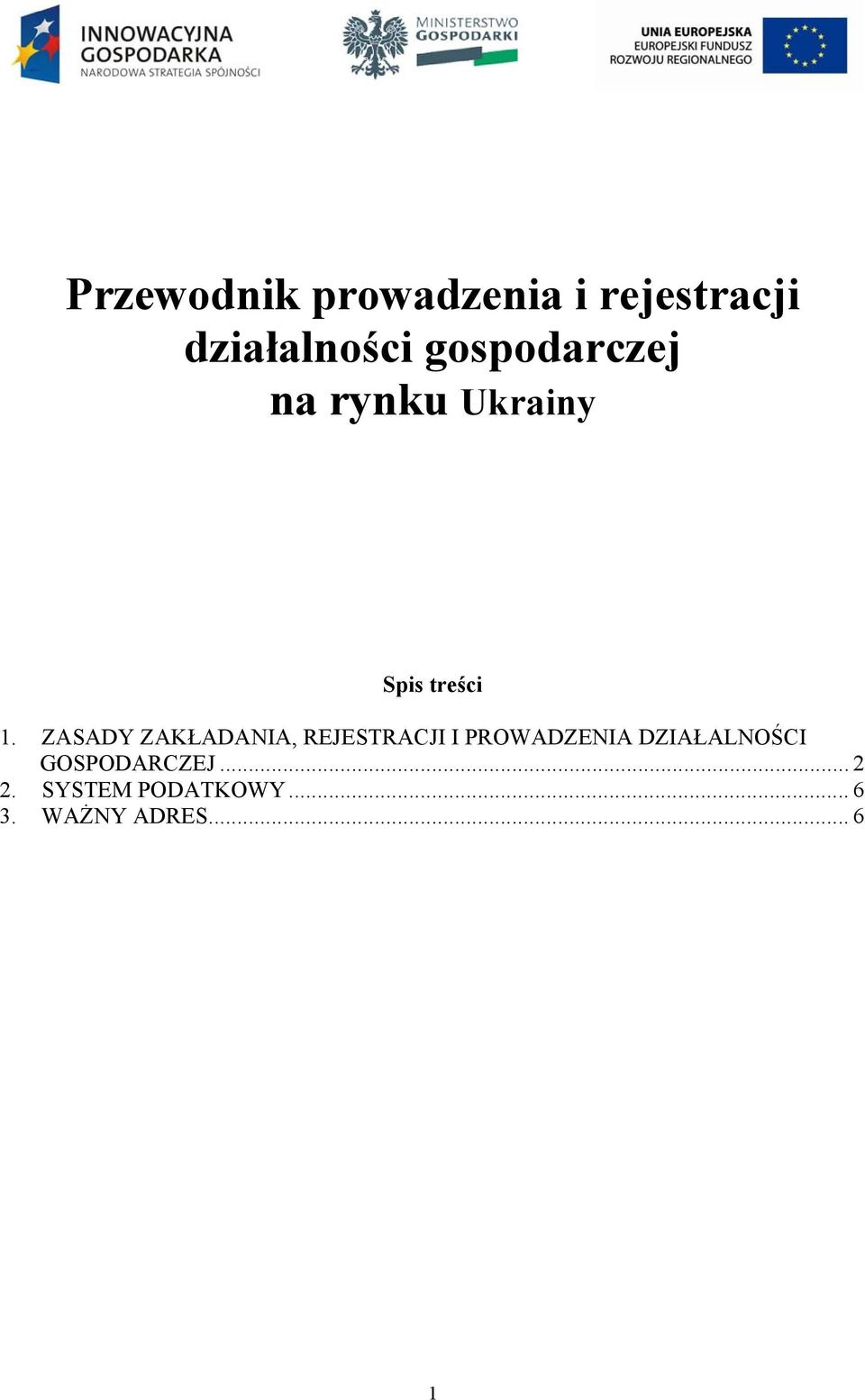 ZASADY ZAKŁADANIA, REJESTRACJI I PROWADZENIA