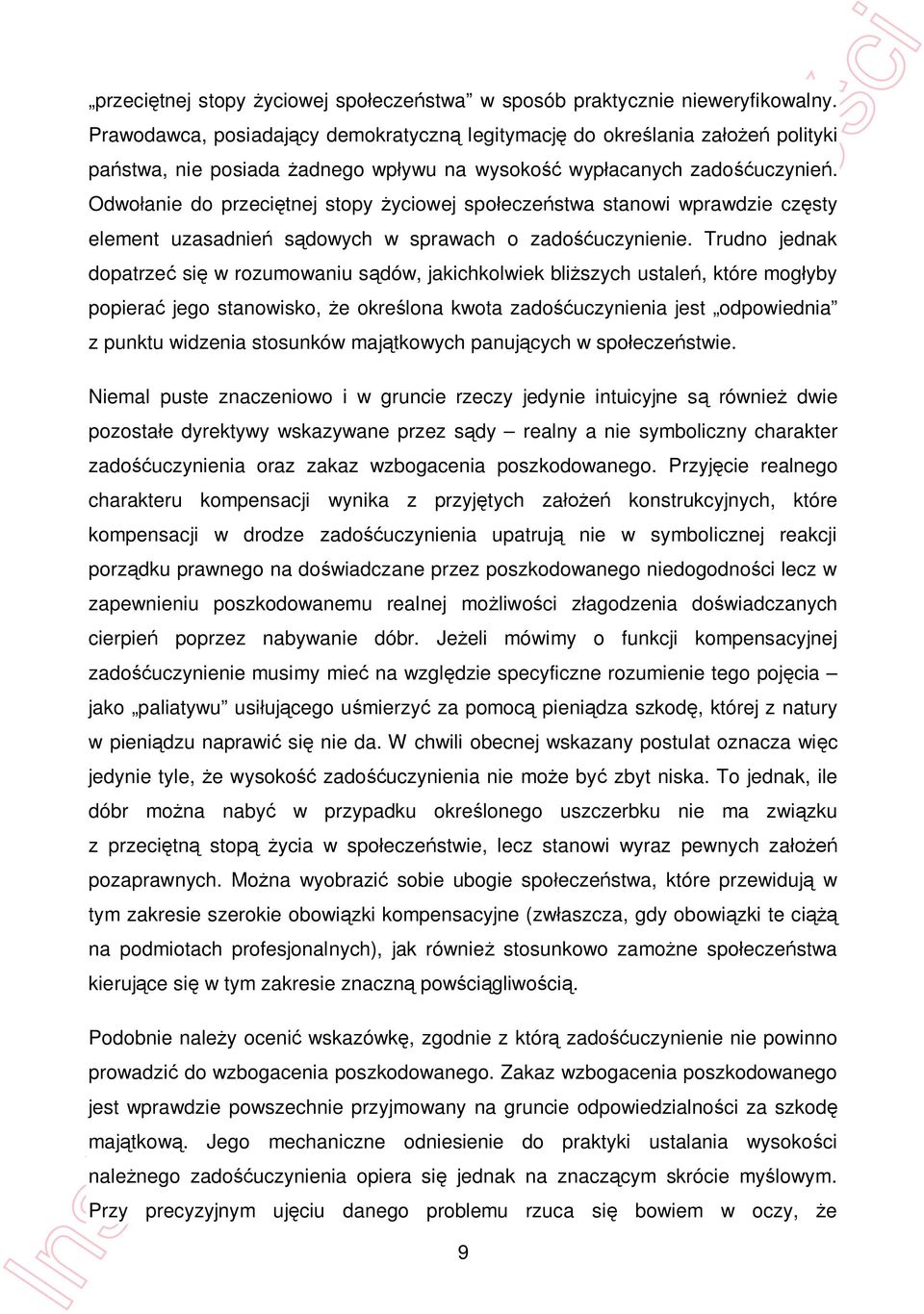 Odwo anie do przeci tnej stopy yciowej spo ecze stwa stanowi wprawdzie cz sty element uzasadnie s dowych w sprawach o zado uczynienie.