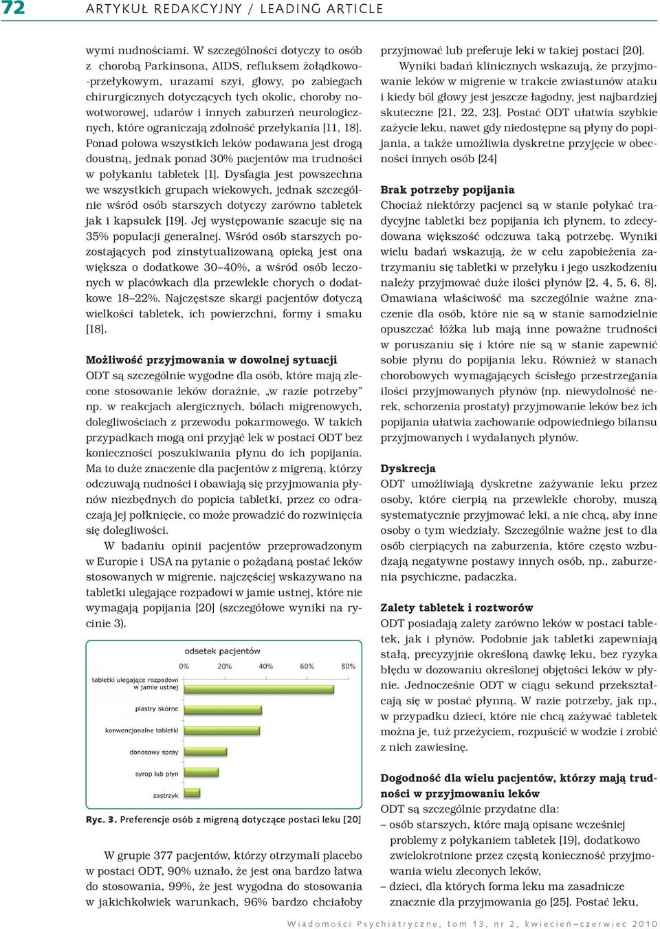 innych zaburzeń neurologicznych, które ograniczają zdolność przełykania [11, 18].