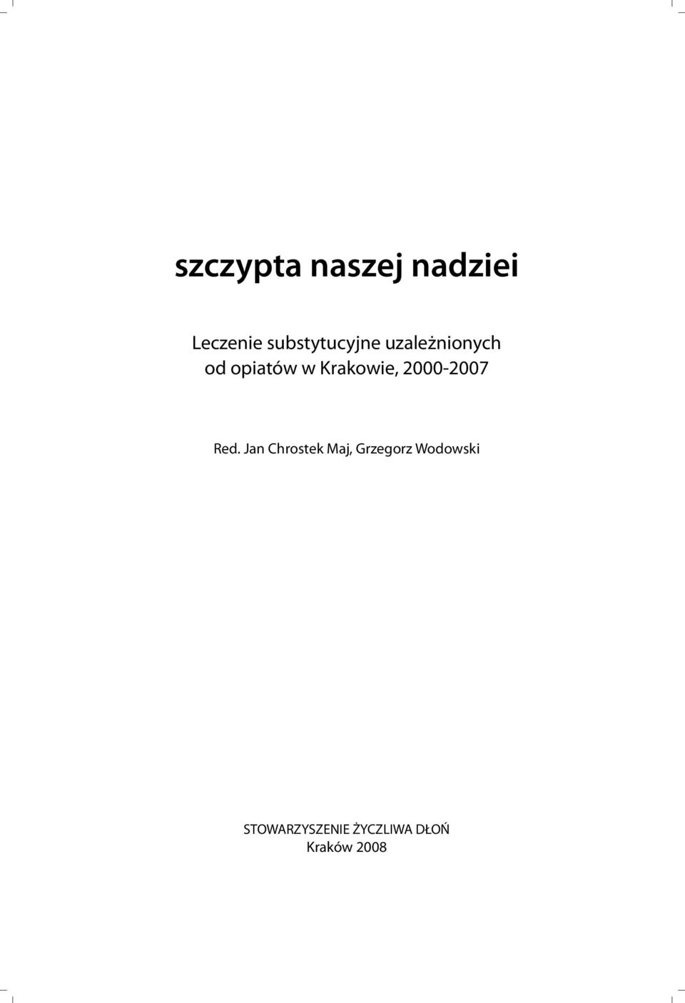 Krakowie, 2000-2007 Red.