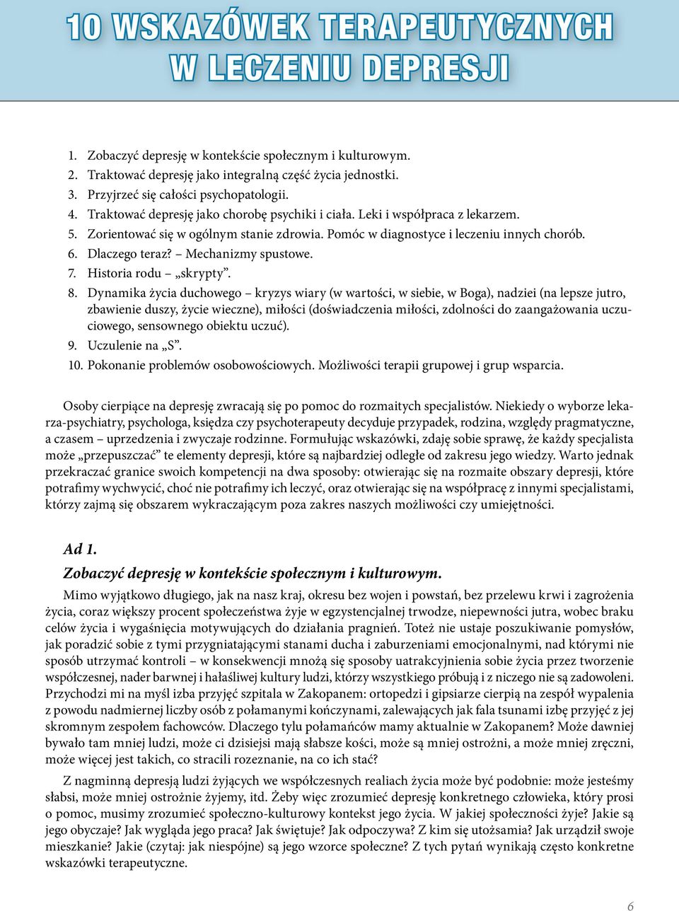 Pomóc w diagnostyce i leczeniu innych chorób. 6. Dlaczego teraz? Mechanizmy spustowe. 7. Historia rodu skrypty. 8.