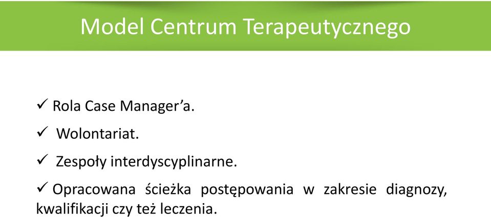 Zespoły interdyscyplinarne.