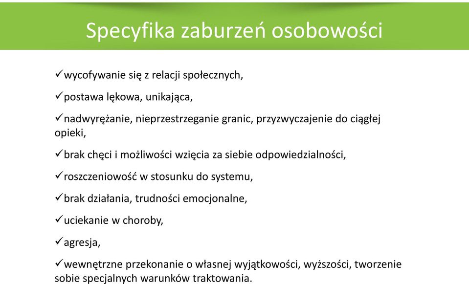 odpowiedzialności, roszczeniowość w stosunku do systemu, brak działania, trudności emocjonalne, uciekanie w