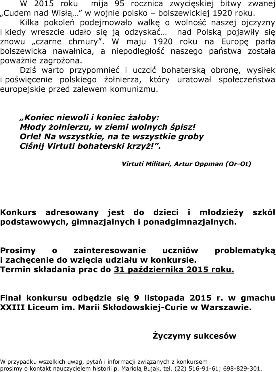 W maju 1920 roku na Europę parła bolszewicka nawałnica, a niepodległość naszego państwa została poważnie zagrożona.