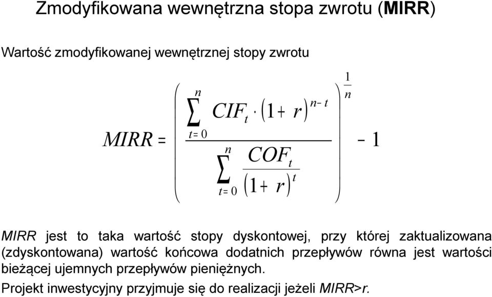 kórej zakualizowaa (zdyskoowaa) warość końcowa dodaich przepływów rówa jes warości