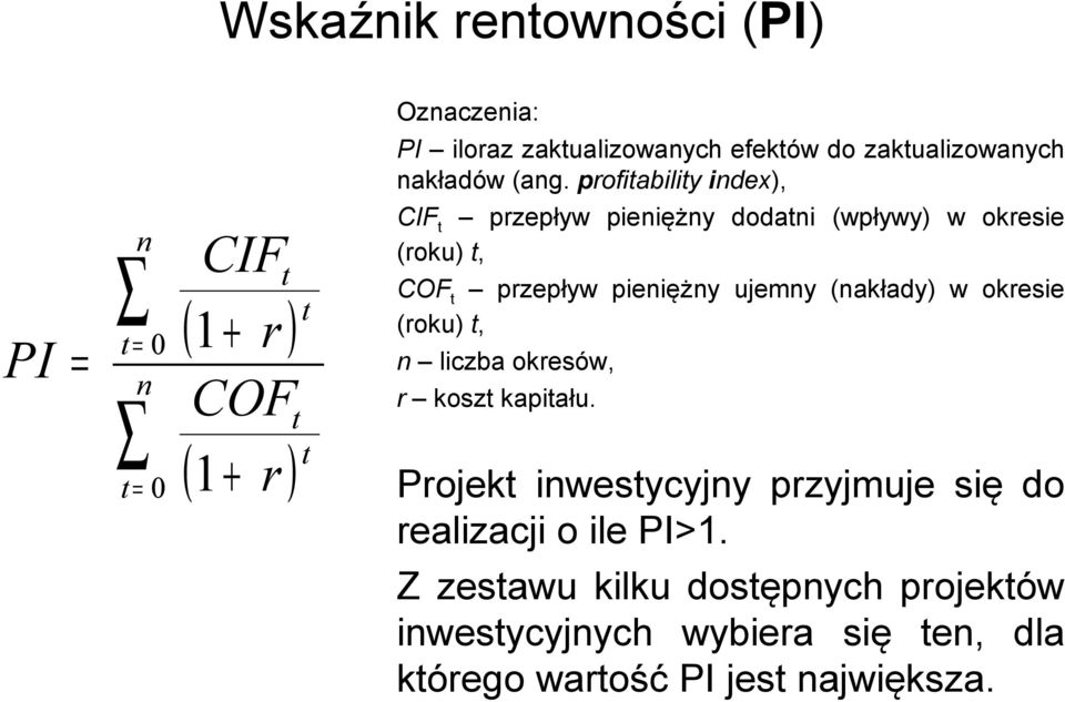 profiabiliy idex), CIF przepływ pieięży dodai (wpływy) w okresie (roku), COF przepływ pieięży ujemy (akłady) w