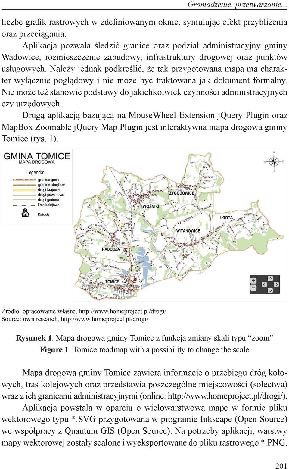 Należy jednak podkreślić, że tak przygotowana mapa ma charakter wyłącznie poglądowy i nie może być traktowana jak dokument formalny.
