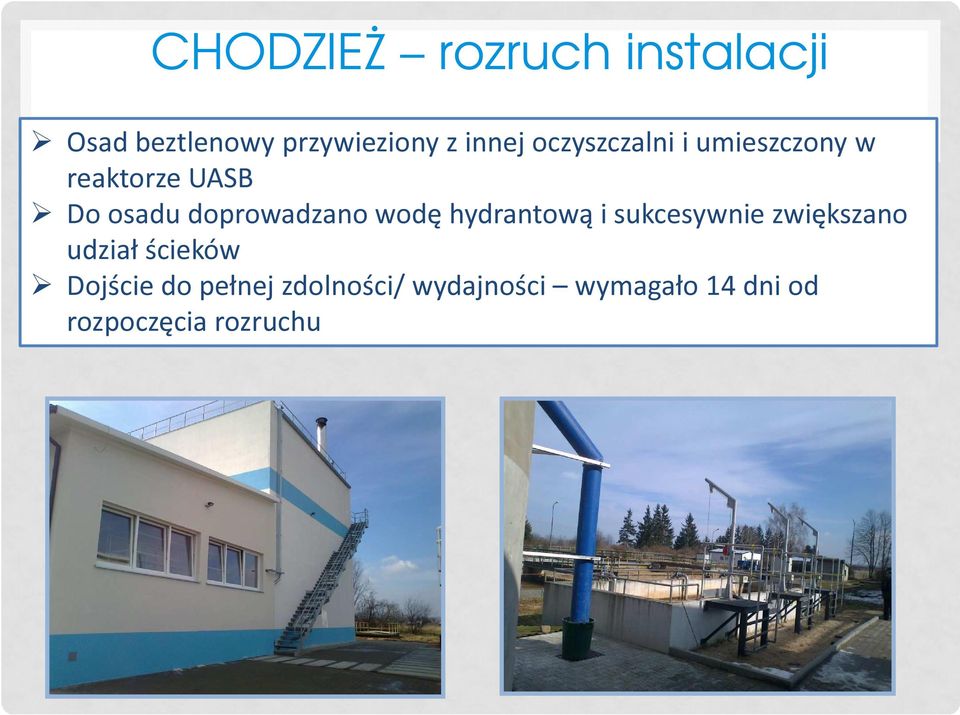 wodę hydrantową i sukcesywnie zwiększano udział ścieków Dojście do