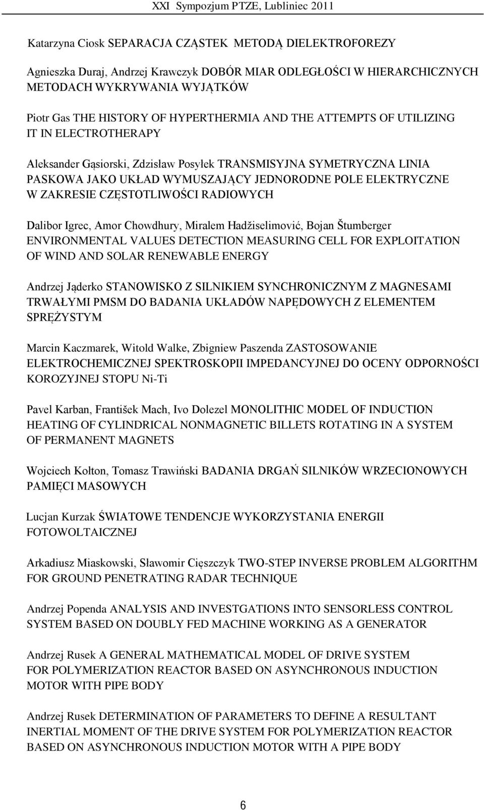 CZĘSTOTLIWOŚCI RADIOWYCH Dalibor Igrec, Amor Chowdhury, Miralem Hadņiselimović, Bojan Ńtumberger ENVIRONMENTAL VALUES DETECTION MEASURING CELL FOR EXPLOITATION OF WIND AND SOLAR RENEWABLE ENERGY