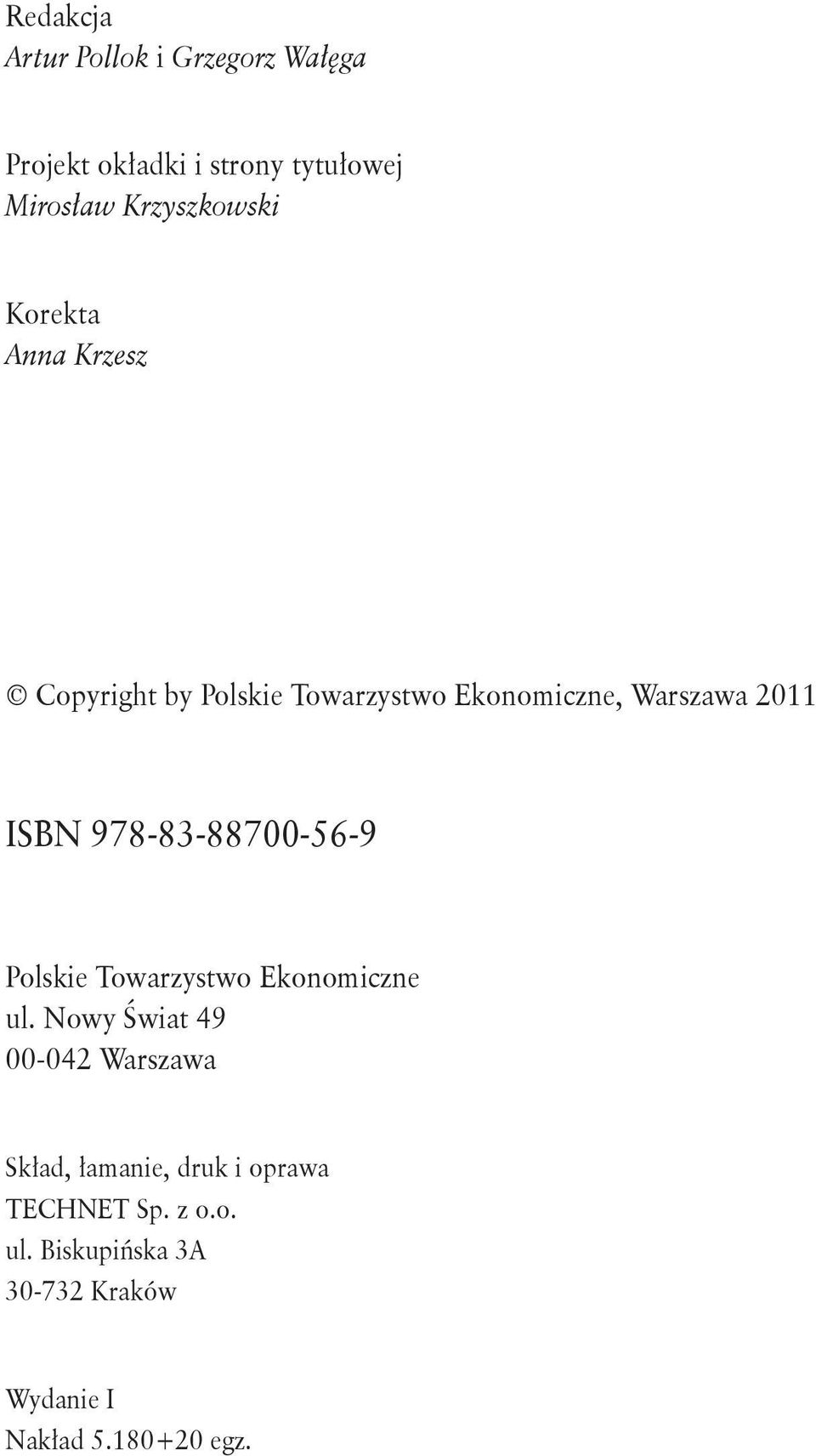 ISBN 978-83-88700-56-9 Polskie Towarzystwo Ekonomiczne ul.