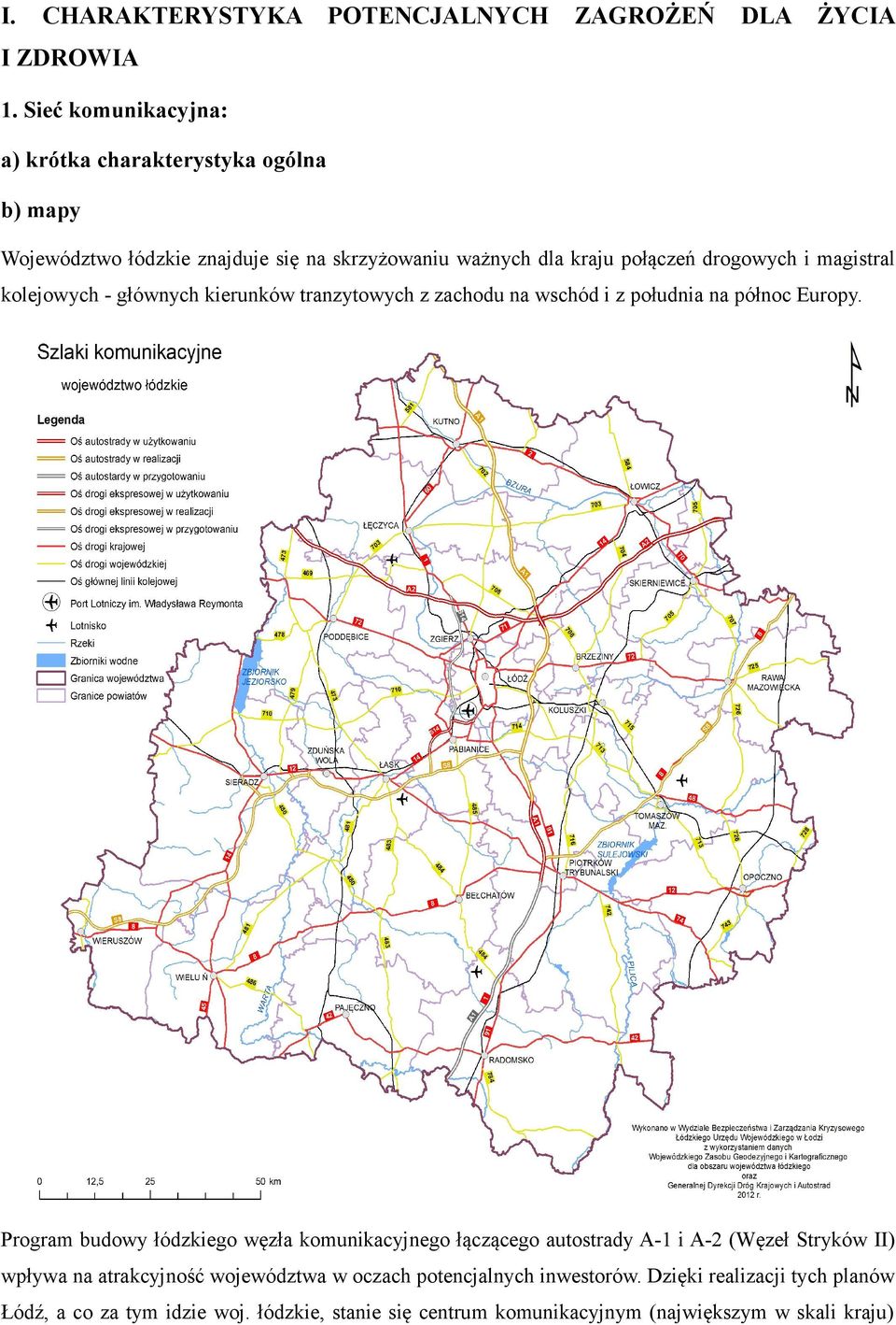 magistral kolejowych głównych kierunków tranzytowych z zachodu na wschód i z południa na północ Europy.