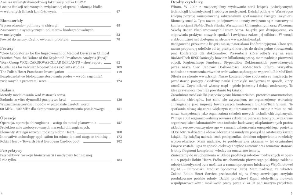 78 Protezy Core Laboratories for the Improvement of Medical Devices in Clinical Practice from the Failure of the Explanted Prostheses Analysis (Fepa) Work Group WG2: CARDIOVASCULAR IMPLANTS short