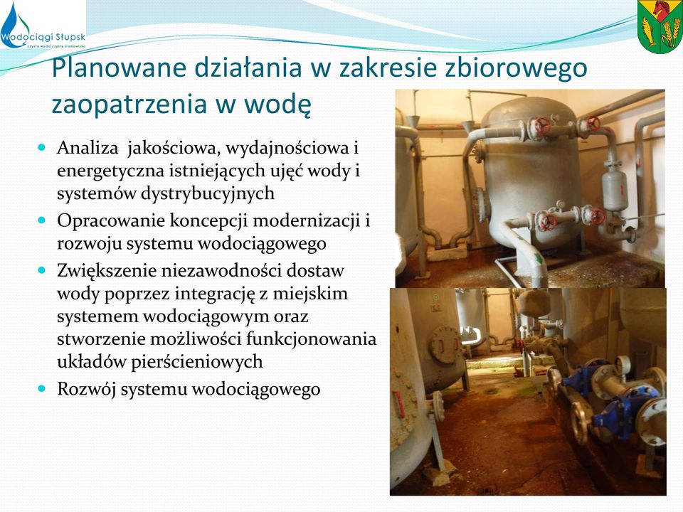 rozwoju systemu wodociągowego Zwiększenie niezawodności dostaw wody poprzez integrację z miejskim