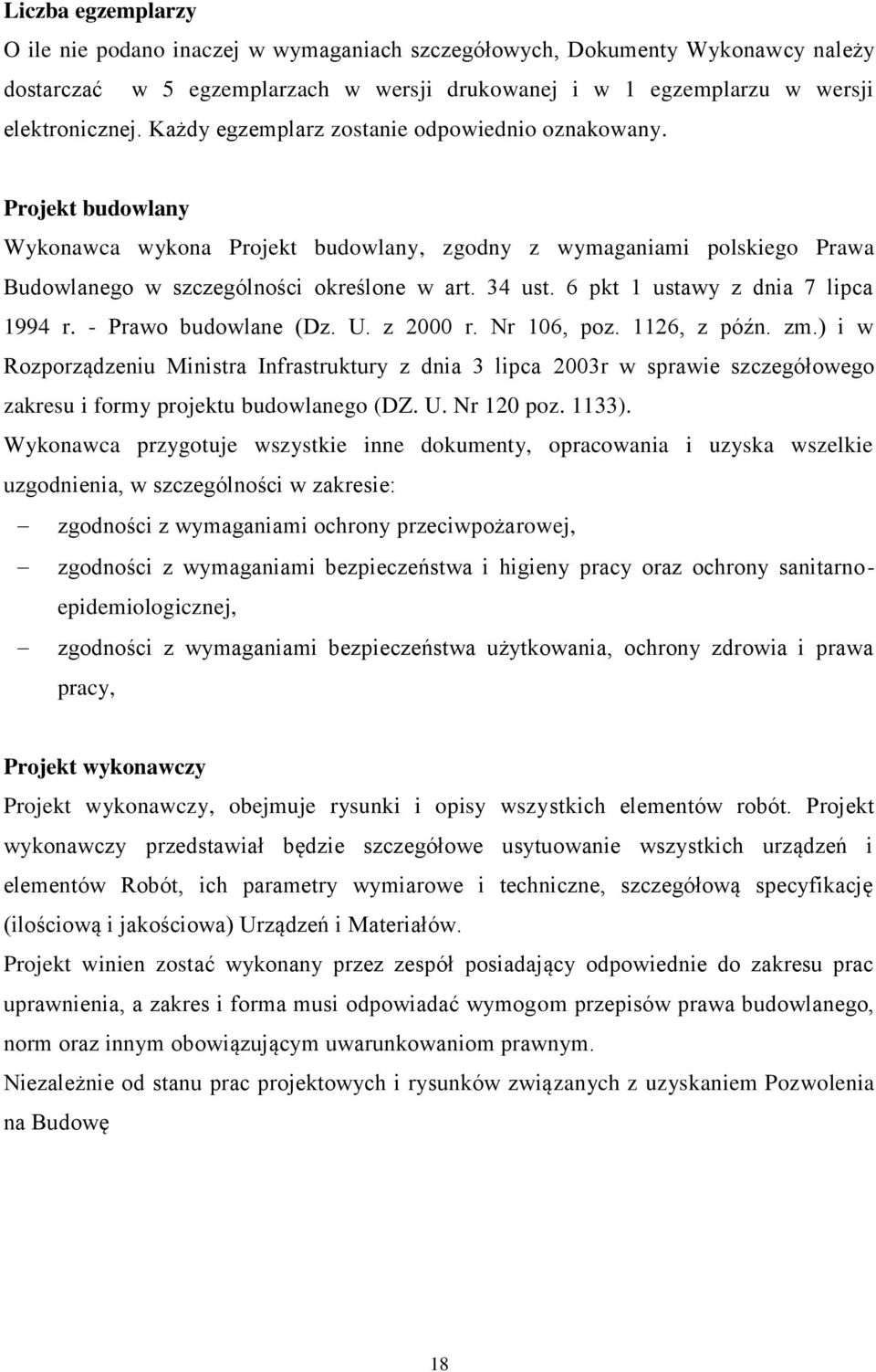 6 pkt 1 ustawy z dnia 7 lipca 1994 r. - Prawo budowlane (Dz. U. z 2000 r. Nr 106, poz. 1126, z późn. zm.