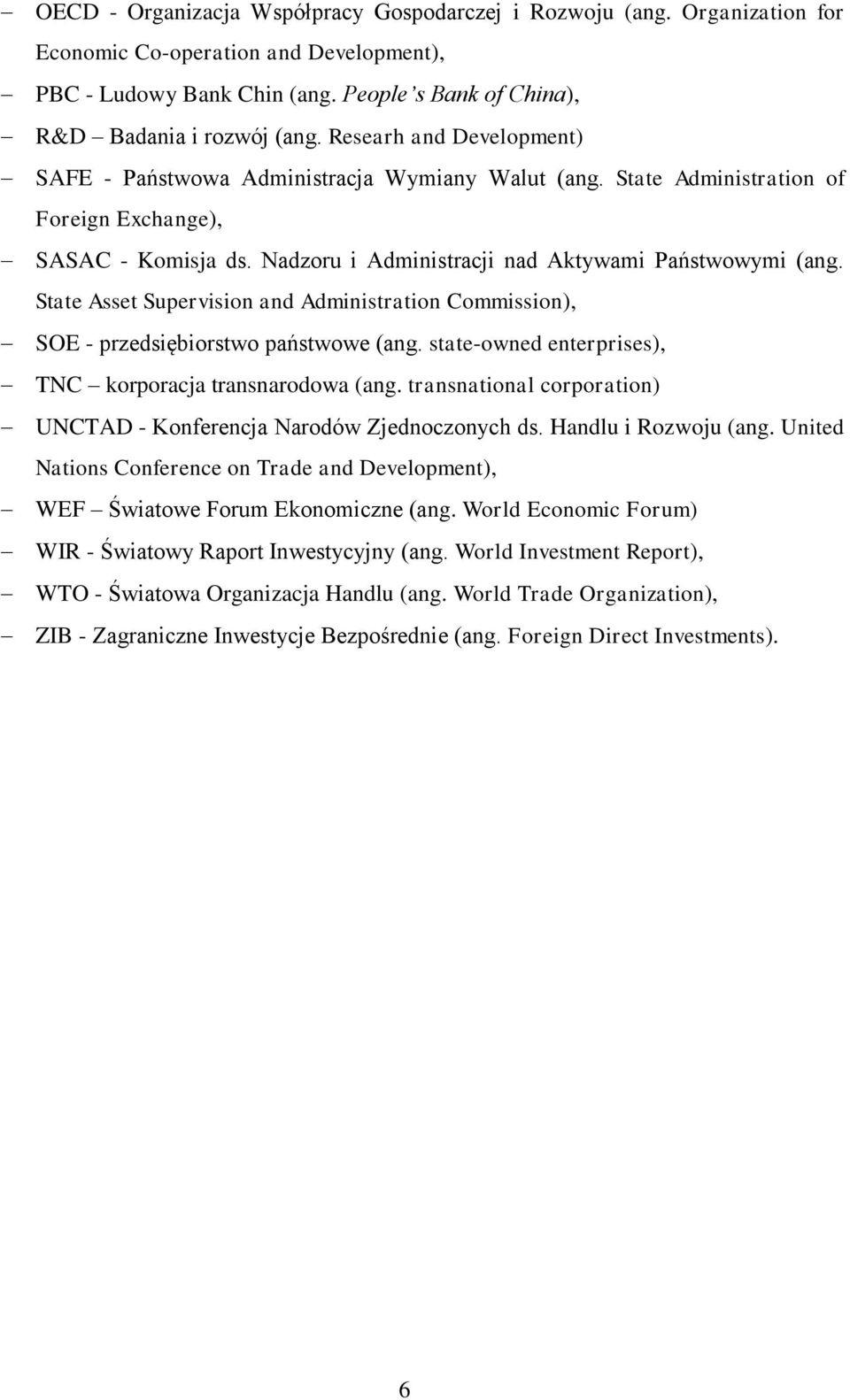 State Asset Supervision and Administration Commission), SOE - przedsiębiorstwo państwowe (ang. state-owned enterprises), TNC korporacja transnarodowa (ang.