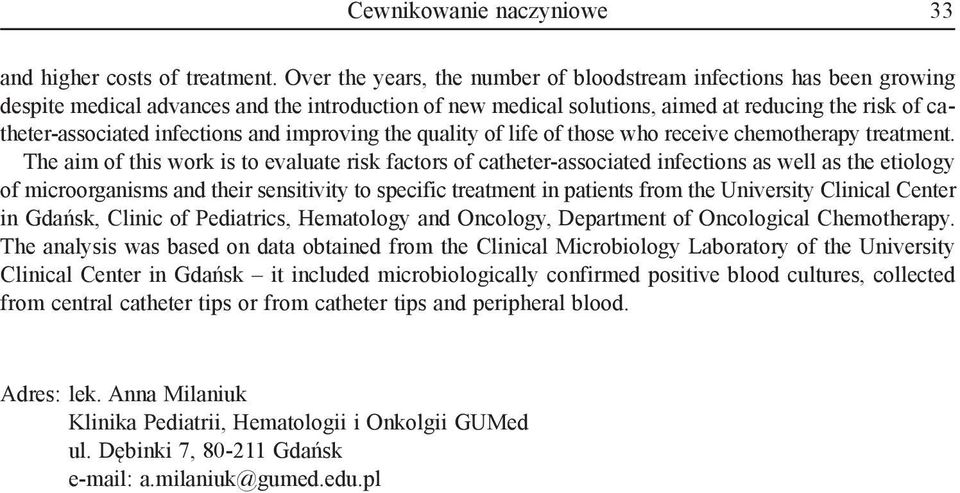 infections and improving the quality of life of those who receive chemotherapy treatment.