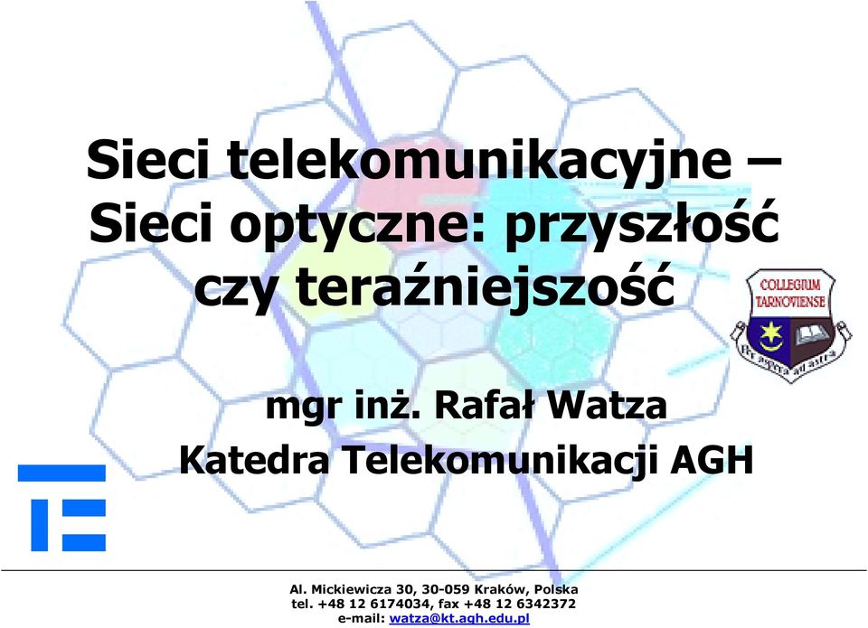Rafał Watza Katedra Telekomunikacji AGH Al.