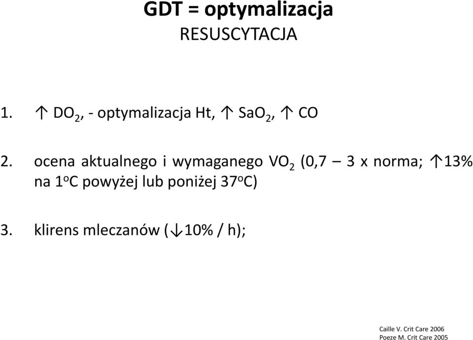 ocena aktualnego i wymaganego VO 2 (0,7 3 x norma; 13% na 1 o