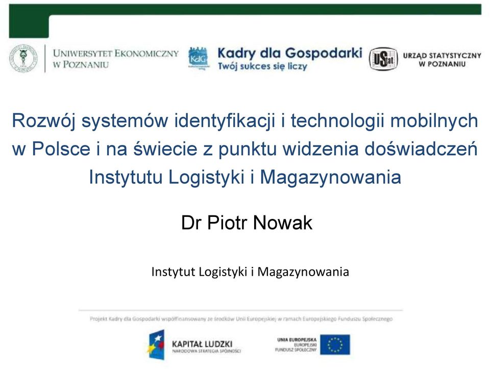 widzenia doświadczeń Instytutu Logistyki i