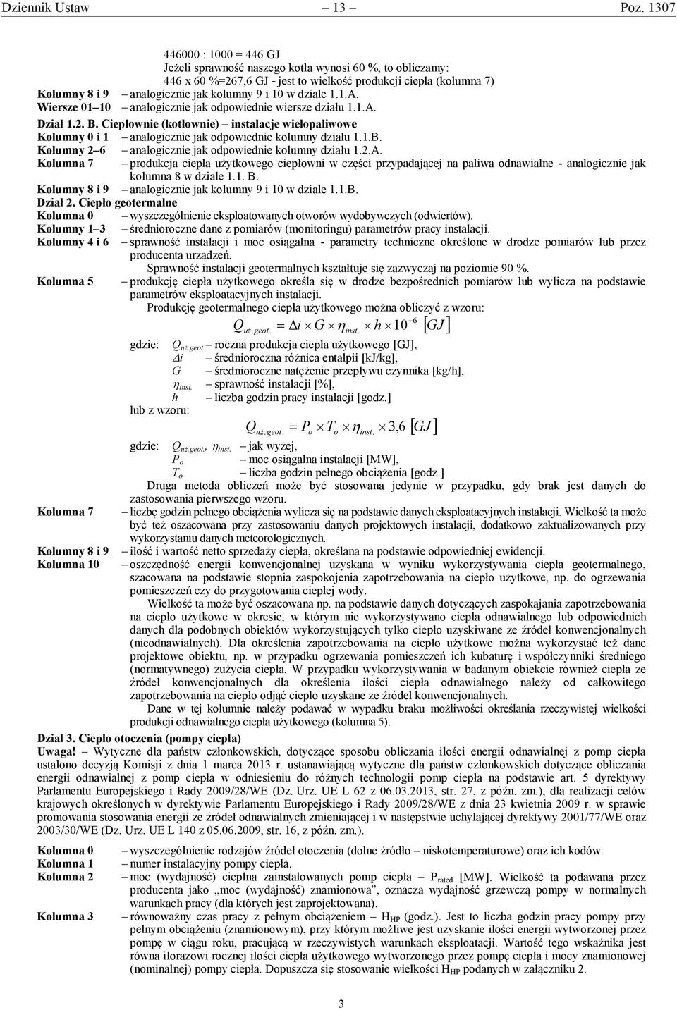 w dziale 1.1.A. Wiersze 01 10 analogicznie jak odpowiednie wiersze działu 1.1.A. Dział 1.2. B.