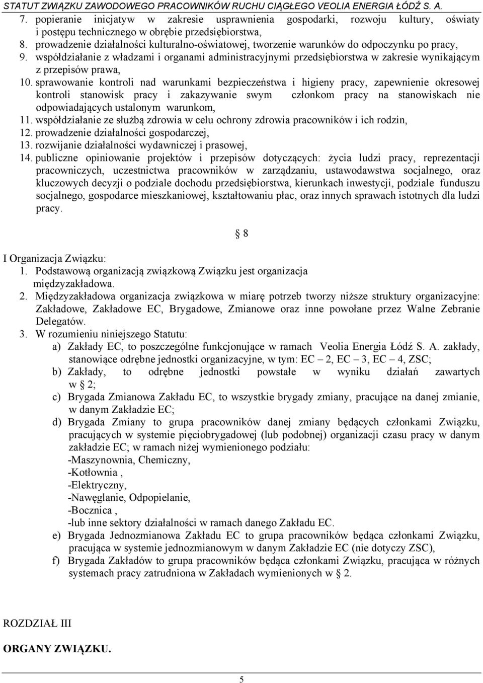 współdziałanie z władzami i organami administracyjnymi przedsiębiorstwa w zakresie wynikającym z przepisów prawa, 10.