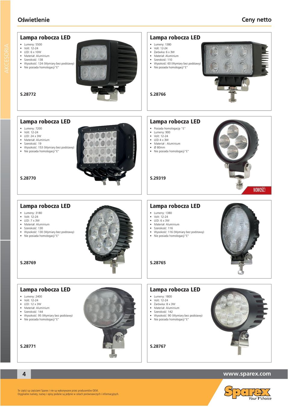 28766 Lampa robocza LED Lumeny: 7200 LED: 24 x 3W Materiał: luminium Szerokość: 19 Wysokość: 153 (Wymiary bez podstawy) Nie posiada homologacji"e" Lampa robocza LED Posiada homologację "E" Lumeny: