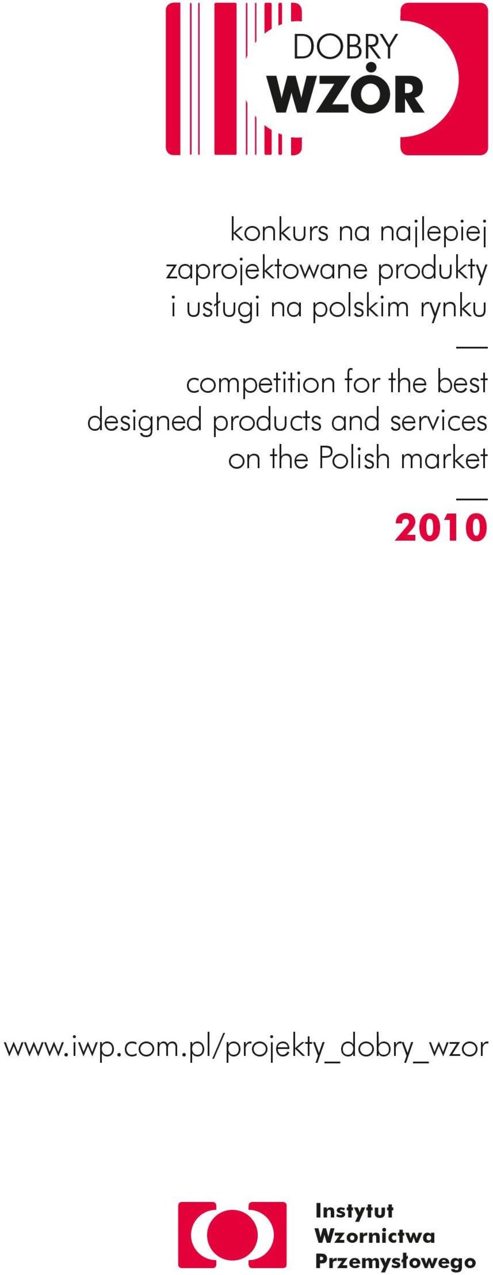 products and services on the Polish market 2010 www.iwp.